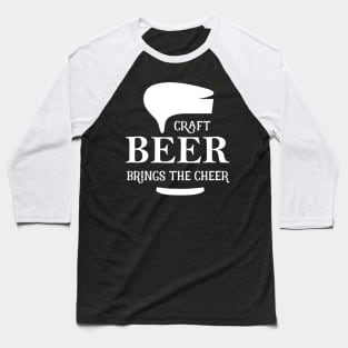 Craft Beer Bring The Cheer Baseball T-Shirt